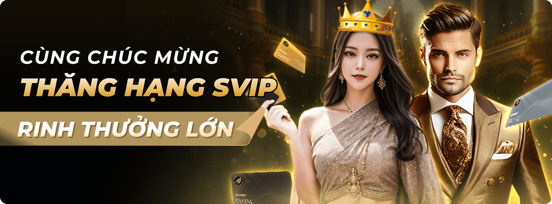 Thưởng Thăng Hạng Super Vip