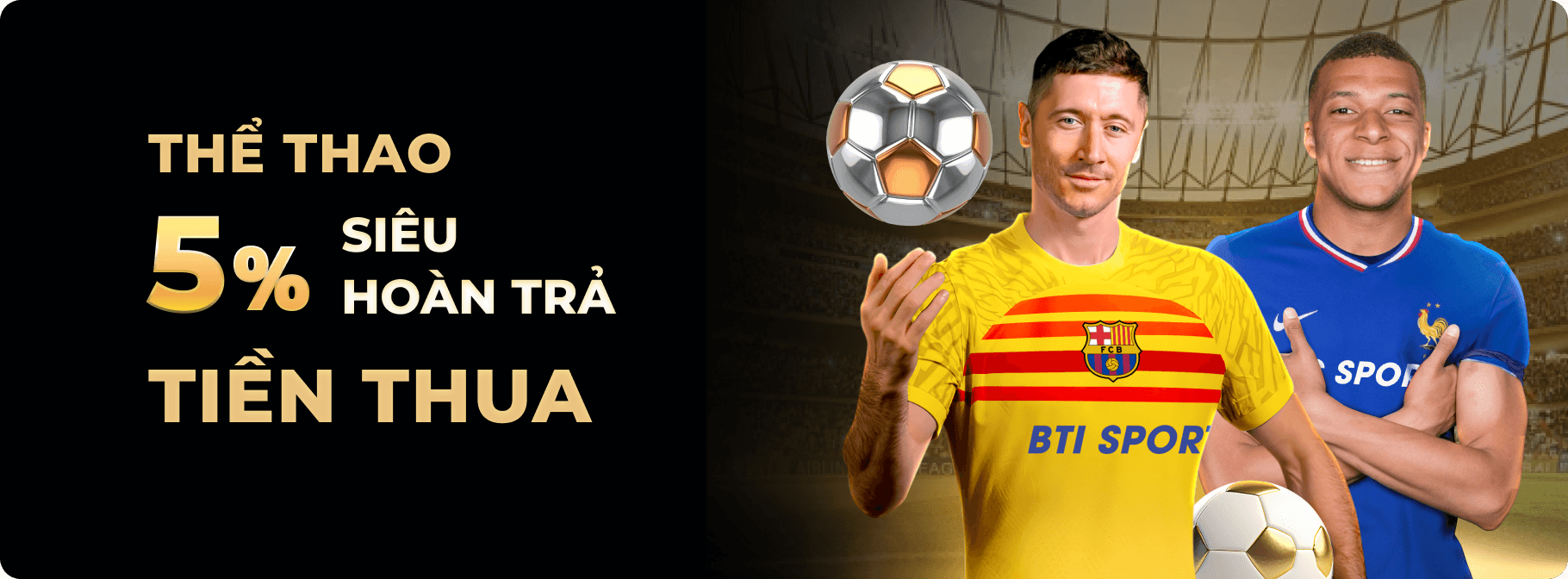 Siêu Hoàn Trả Tiền Thua 5% 
