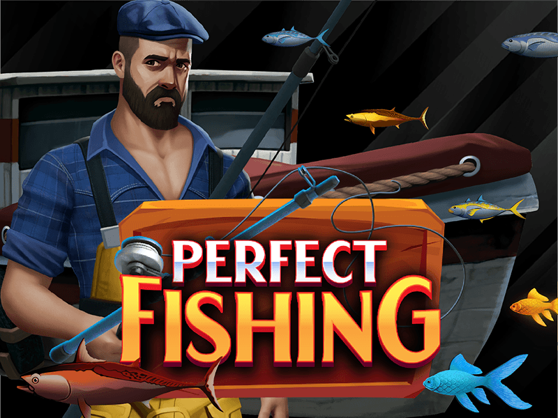 Perfect Fishing